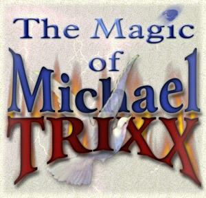 Michael Trixx- Magic Show